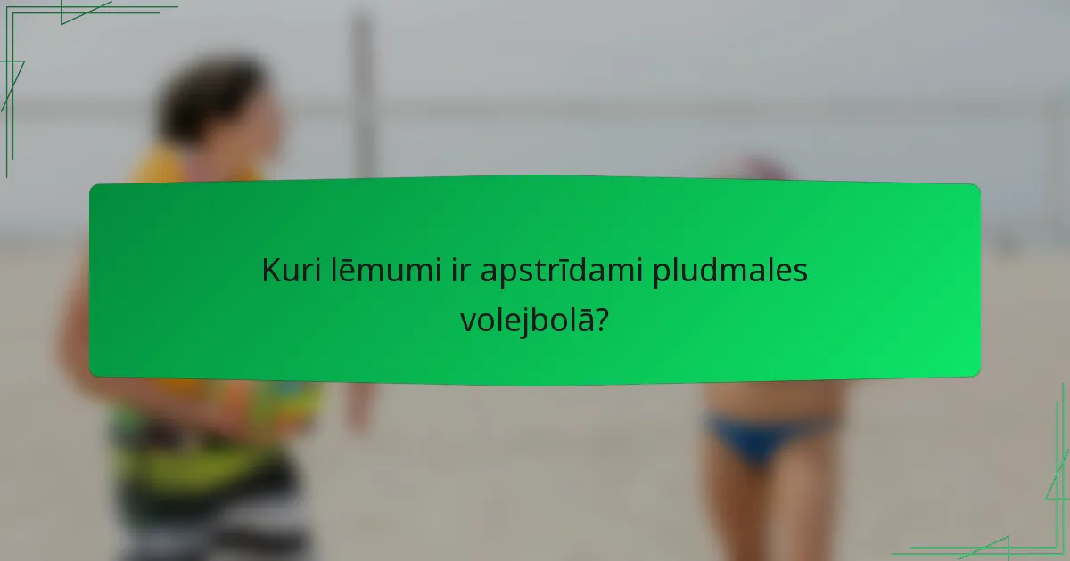 Kuri lēmumi ir apstrīdami pludmales volejbolā?